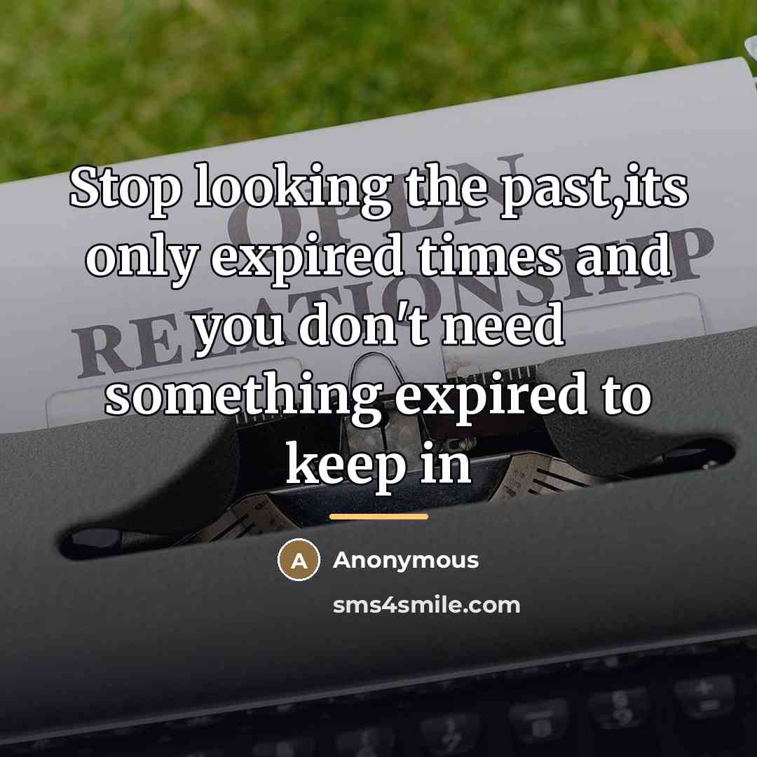 “Stop looking the past,its only expired times and you don't…” quote by Anonymous