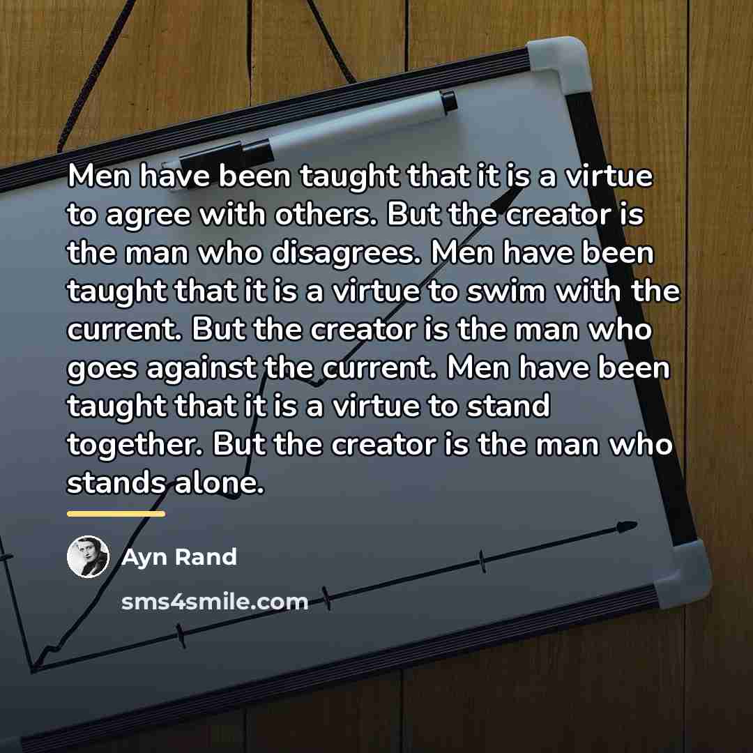 “Men have been taught that it is a virtue to…” quote by Ayn Rand