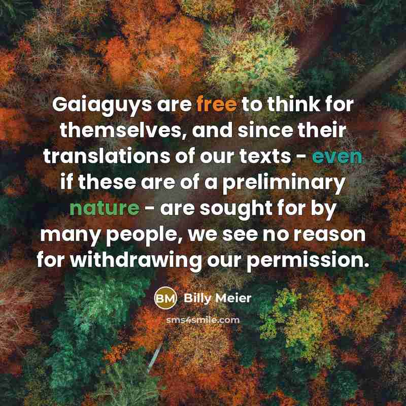 “Gaiaguys are free to think for themselves, and since their…” quote by Billy Meier