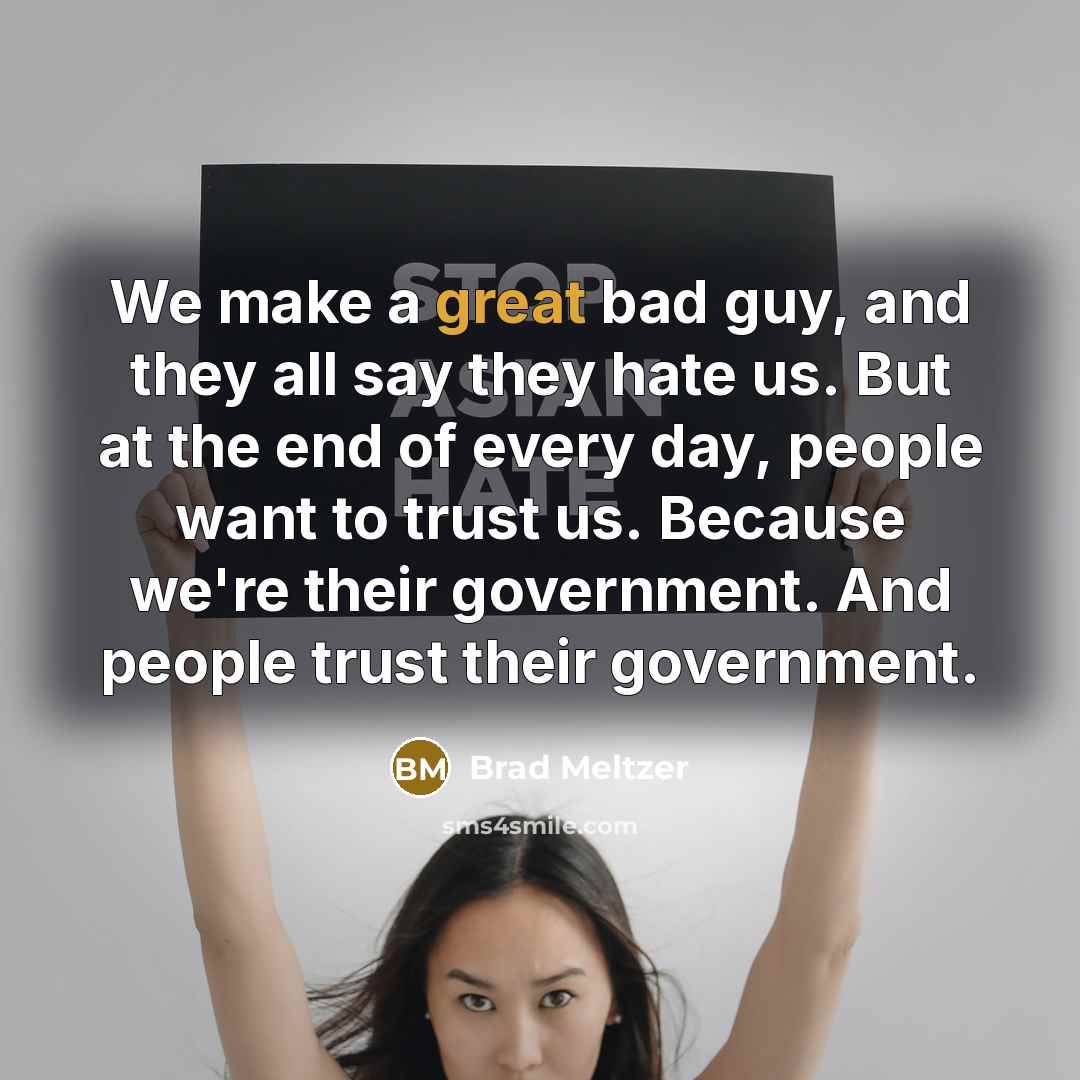 “We make a great bad guy, and they all say…” quote by Brad Meltzer