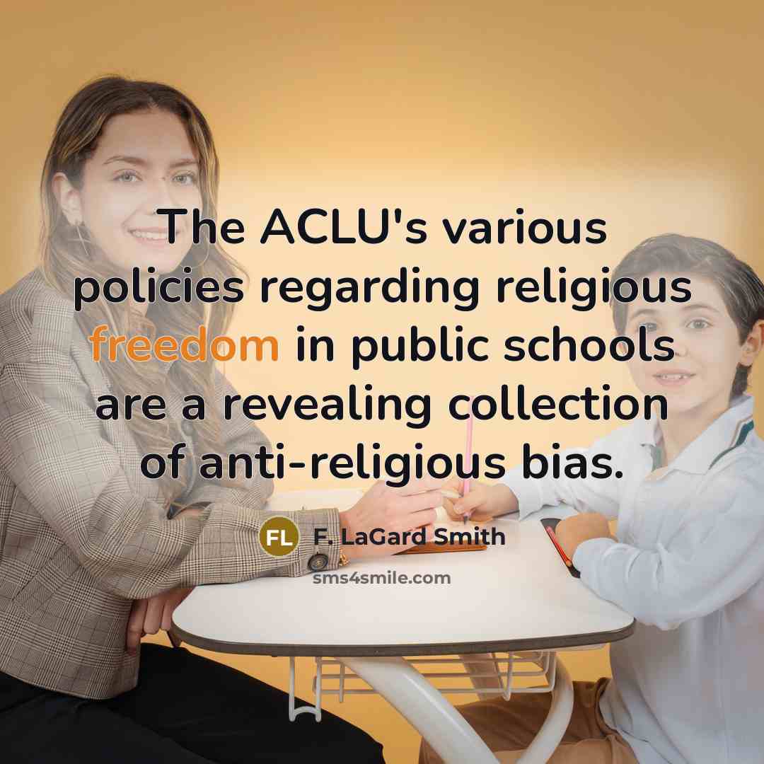 “The ACLU's various policies regarding religious freedom in public schools…” quote by F. LaGard Smith