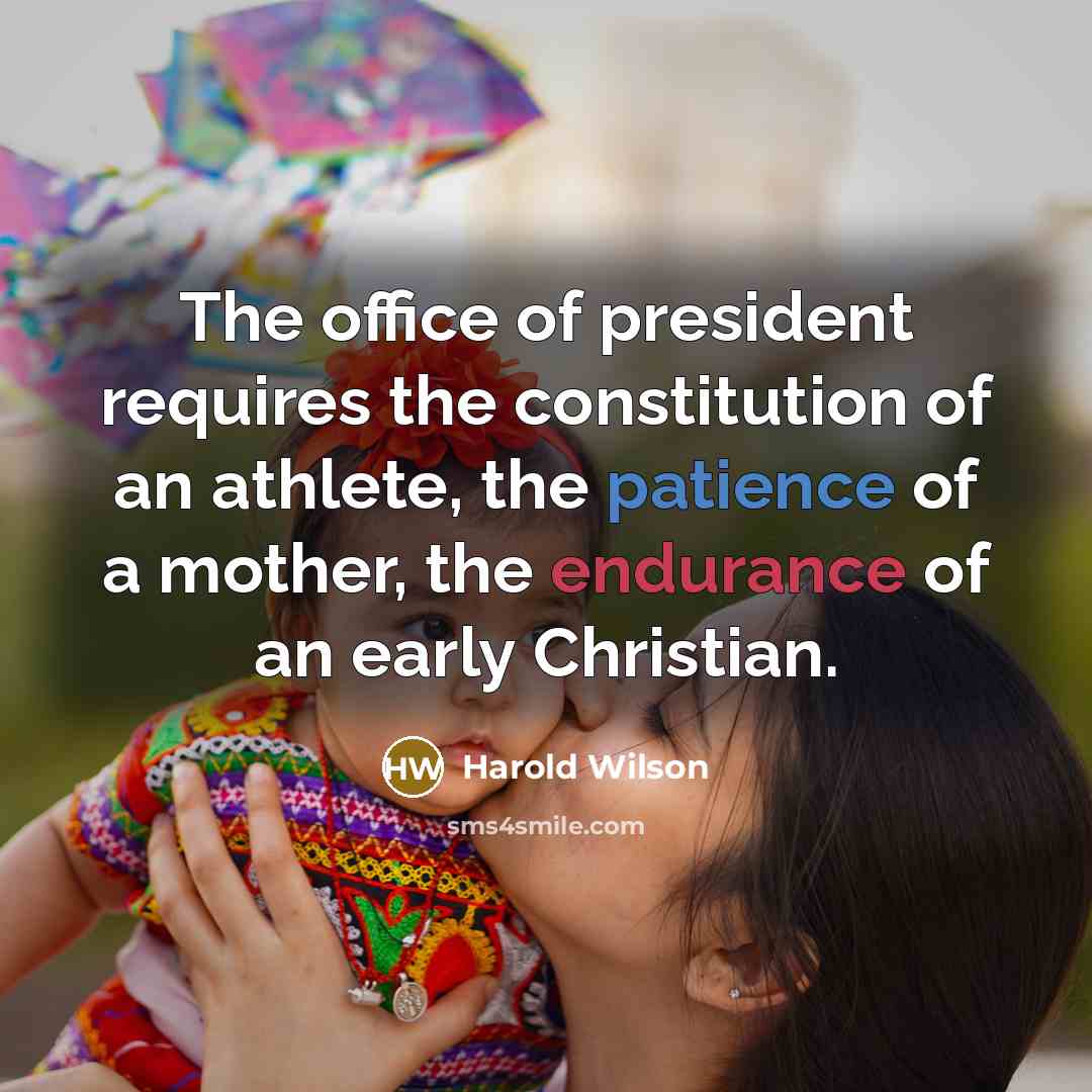 “The office of president requires the constitution of an athlete,…” quote by Harold Wilson