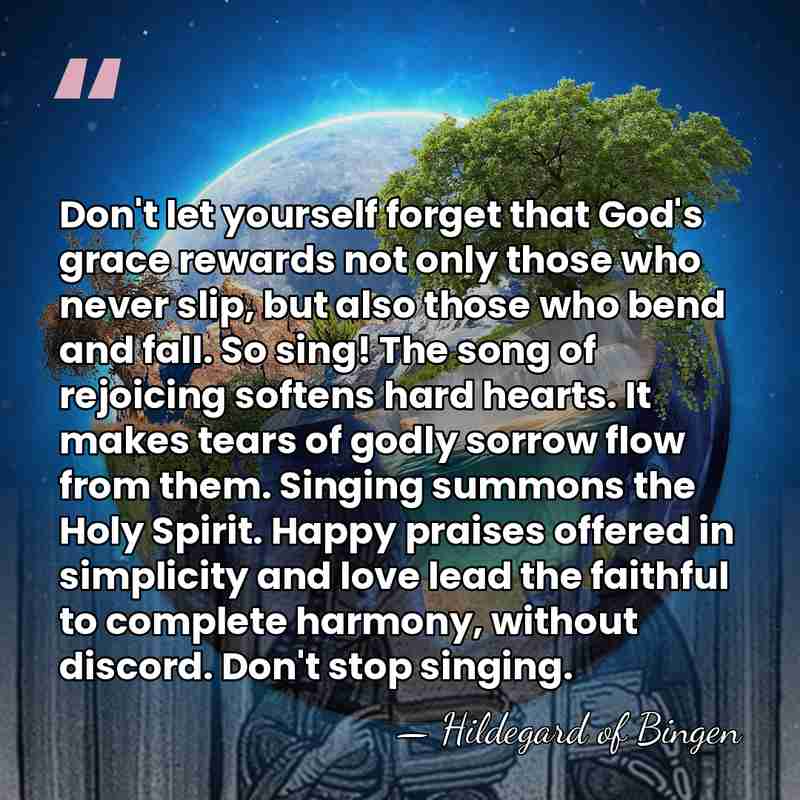 Don't let yourself forget that God's grace rewards not only those who&hellip; - Hildegard of Bingen