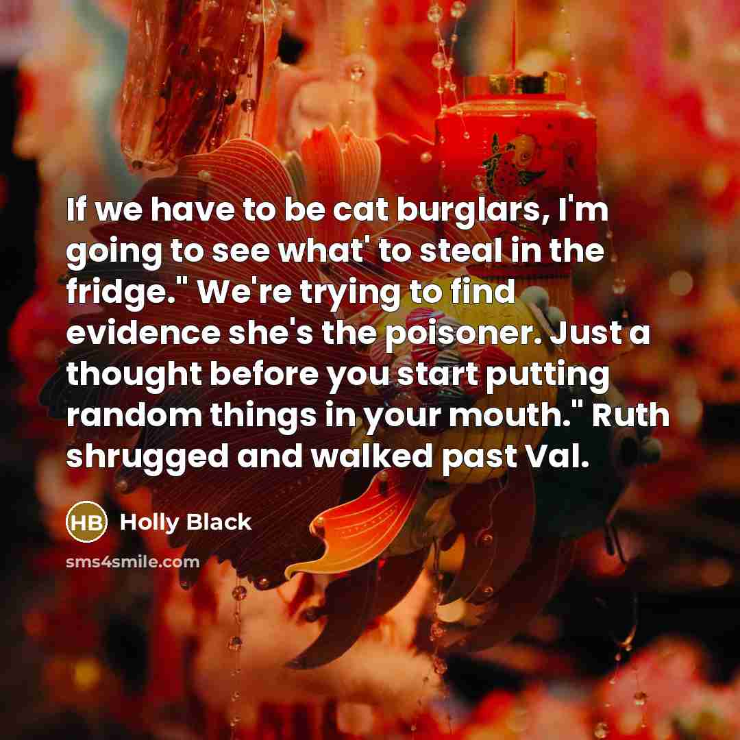 “If we have to be cat burglars, I'm going to…” quote by Holly Black