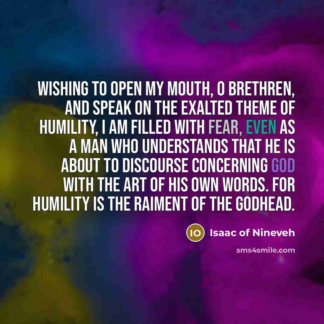 “Wishing to open my mouth, O brethren, and speak on…” quote by Isaac of Nineveh