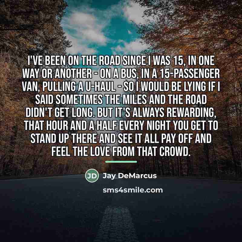 “I've been on the road since I was 15, in…” quote by Jay DeMarcus