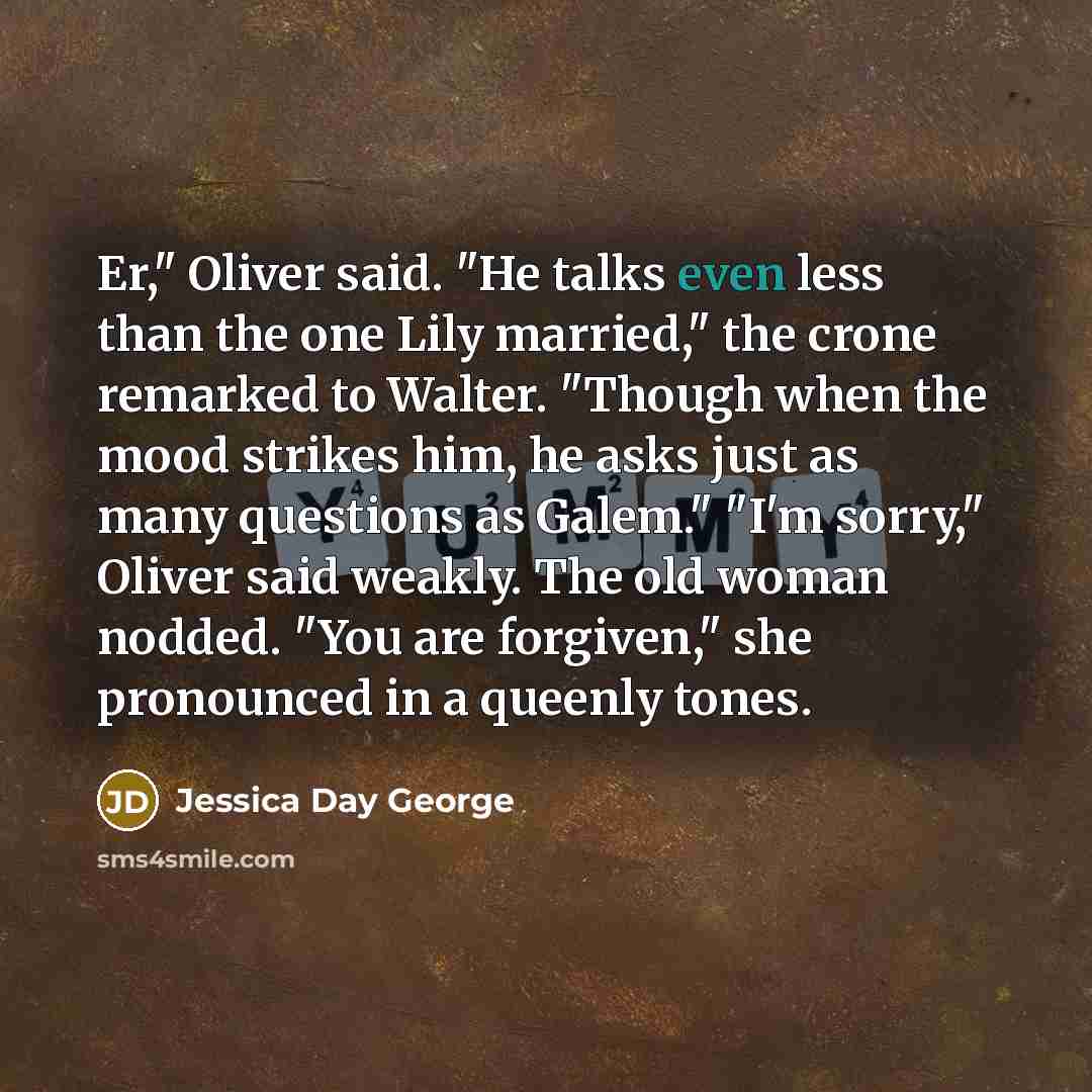 “Er," Oliver said. "He talks even less than the one…” quote by Jessica Day George