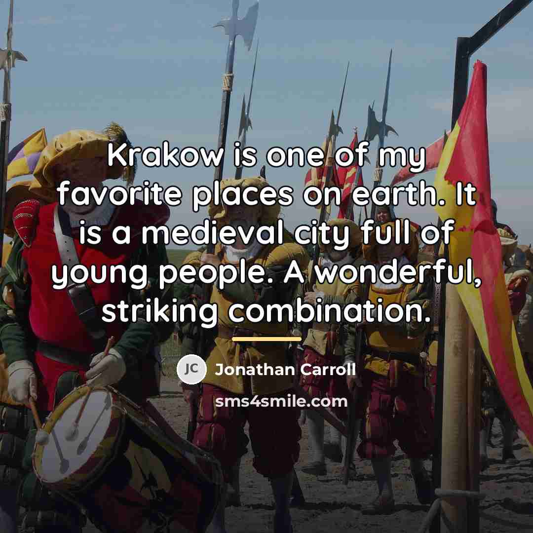 “Krakow is one of my favorite places on earth. It…” quote by Jonathan Carroll