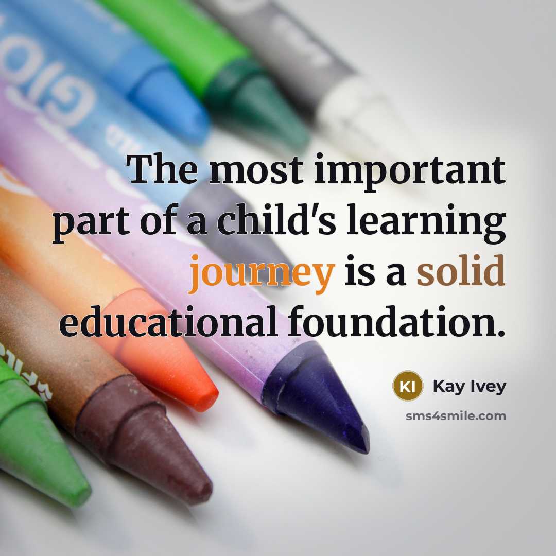 “The most important part of a child's learning journey is…” quote by Kay Ivey