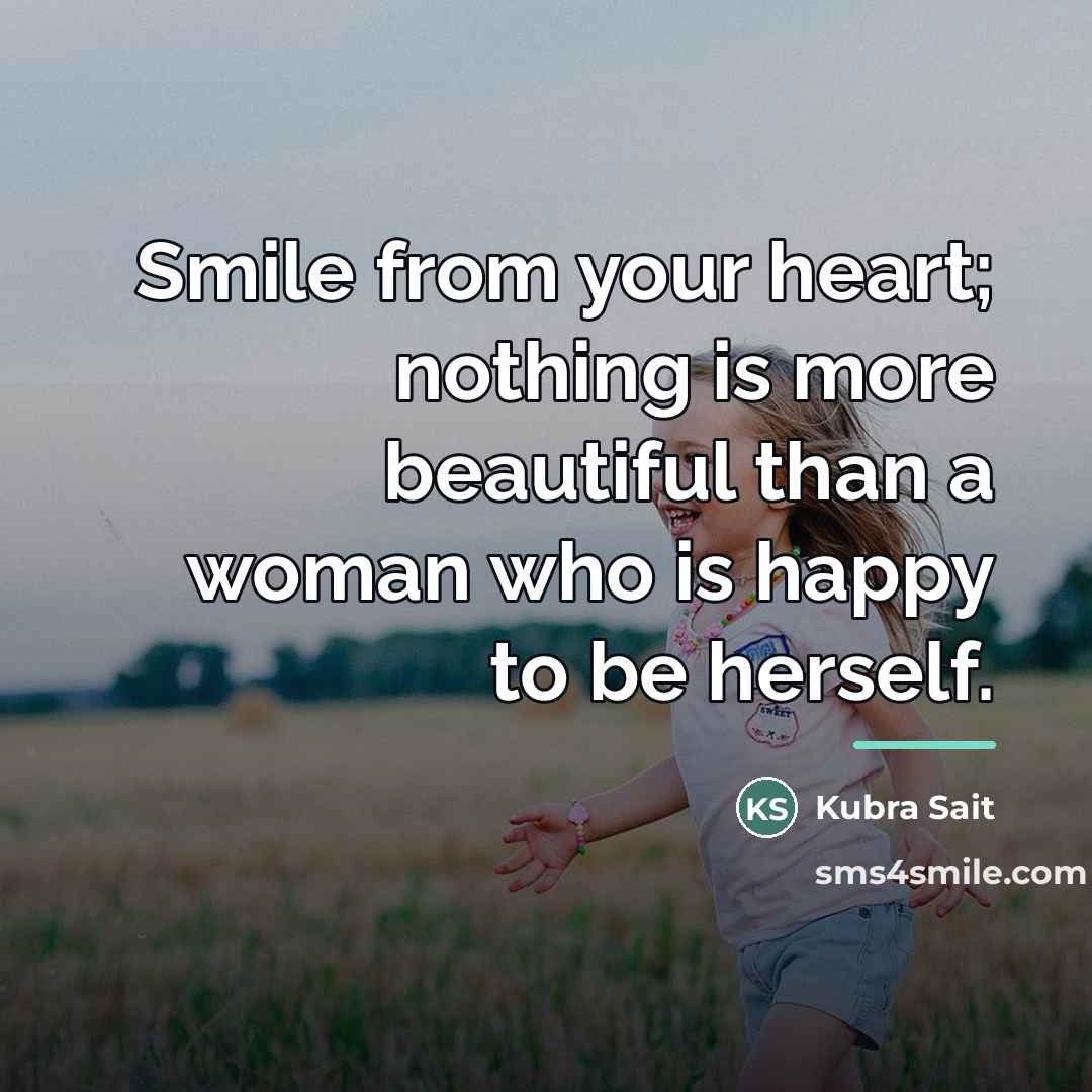 “Smile from your heart; nothing is more beautiful than a…” quote by Kubra Sait