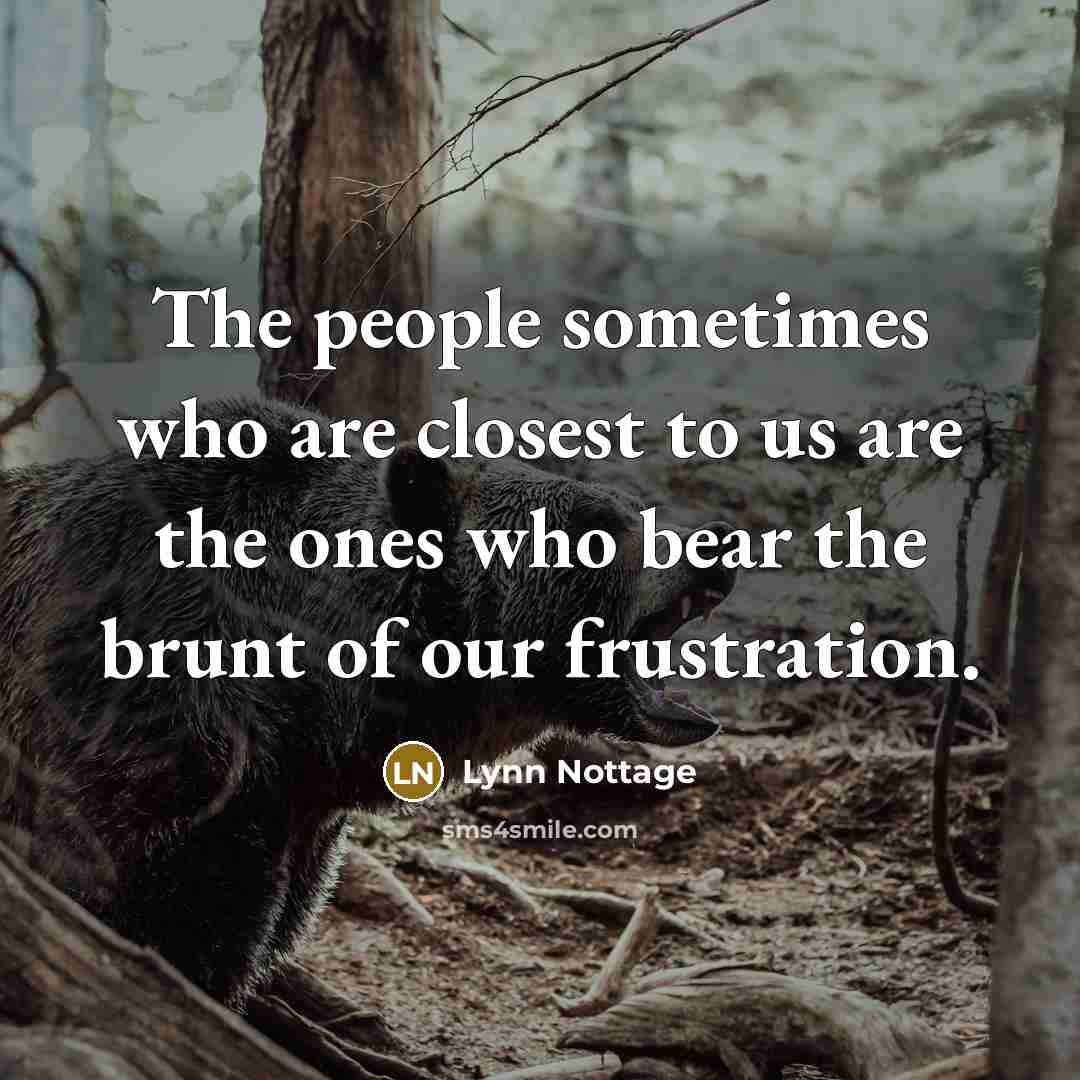 “The people sometimes who are closest to us are the…” quote by Lynn Nottage
