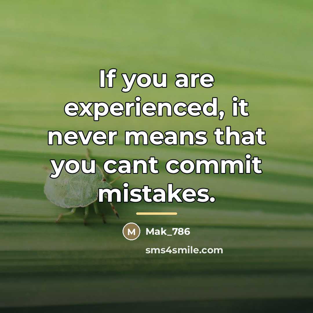 “If you are experienced, it never means that you cant…” quote by Mak_786