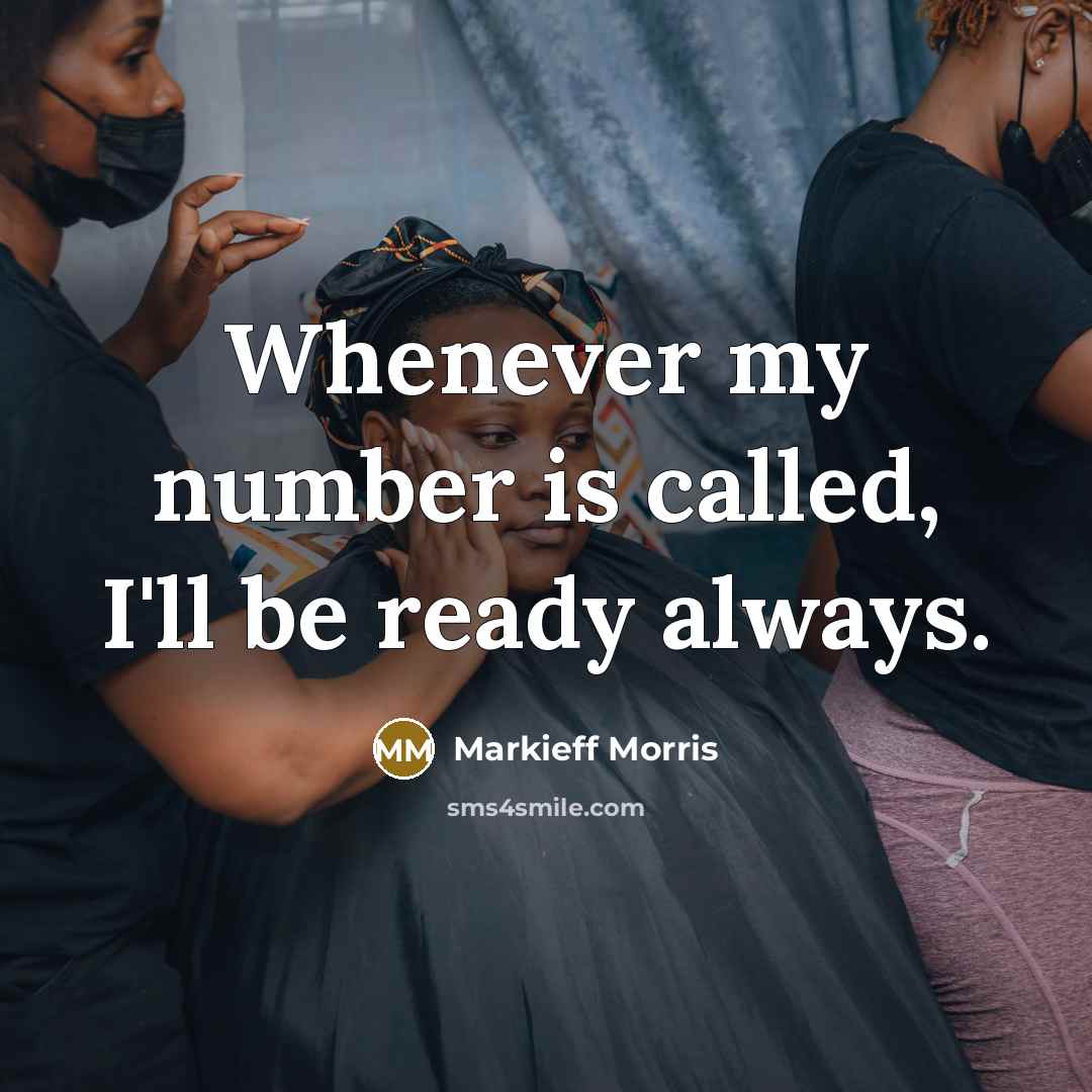 “Whenever my number is called, I'll be ready always.…” quote by Markieff Morris