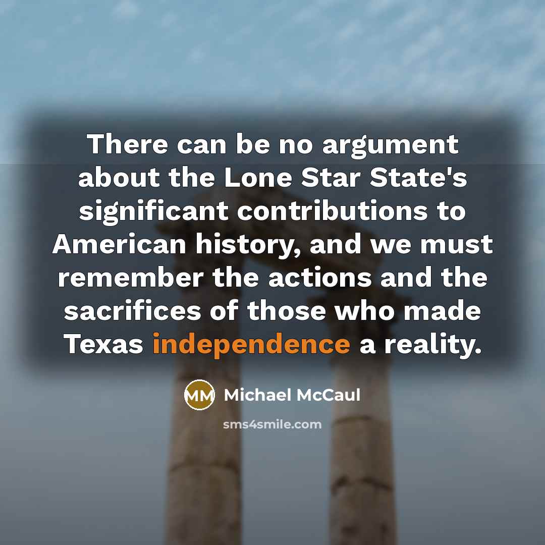 “There can be no argument about the Lone Star State's…” quote by Michael McCaul