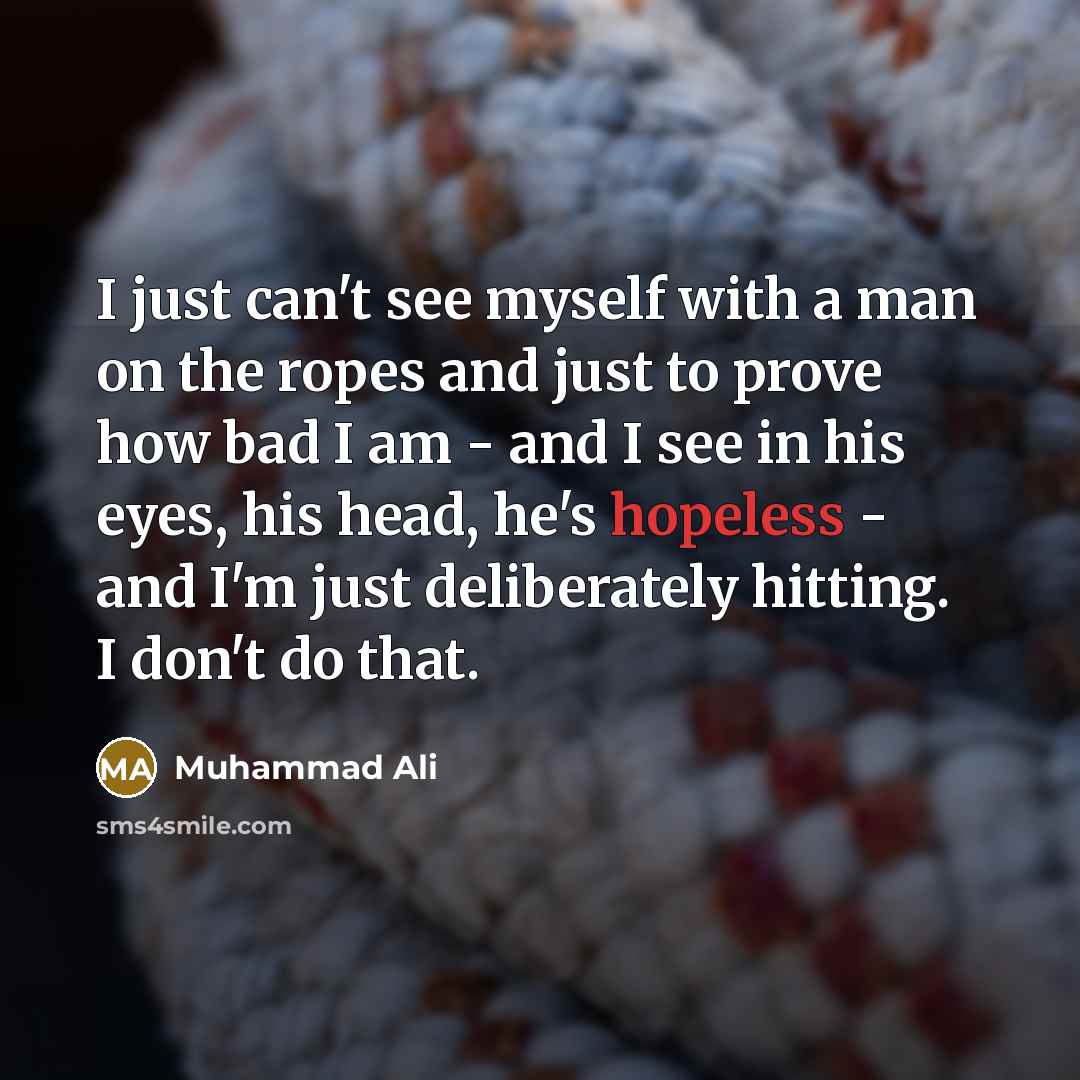 “I just can't see myself with a man on the…” quote by Muhammad Ali