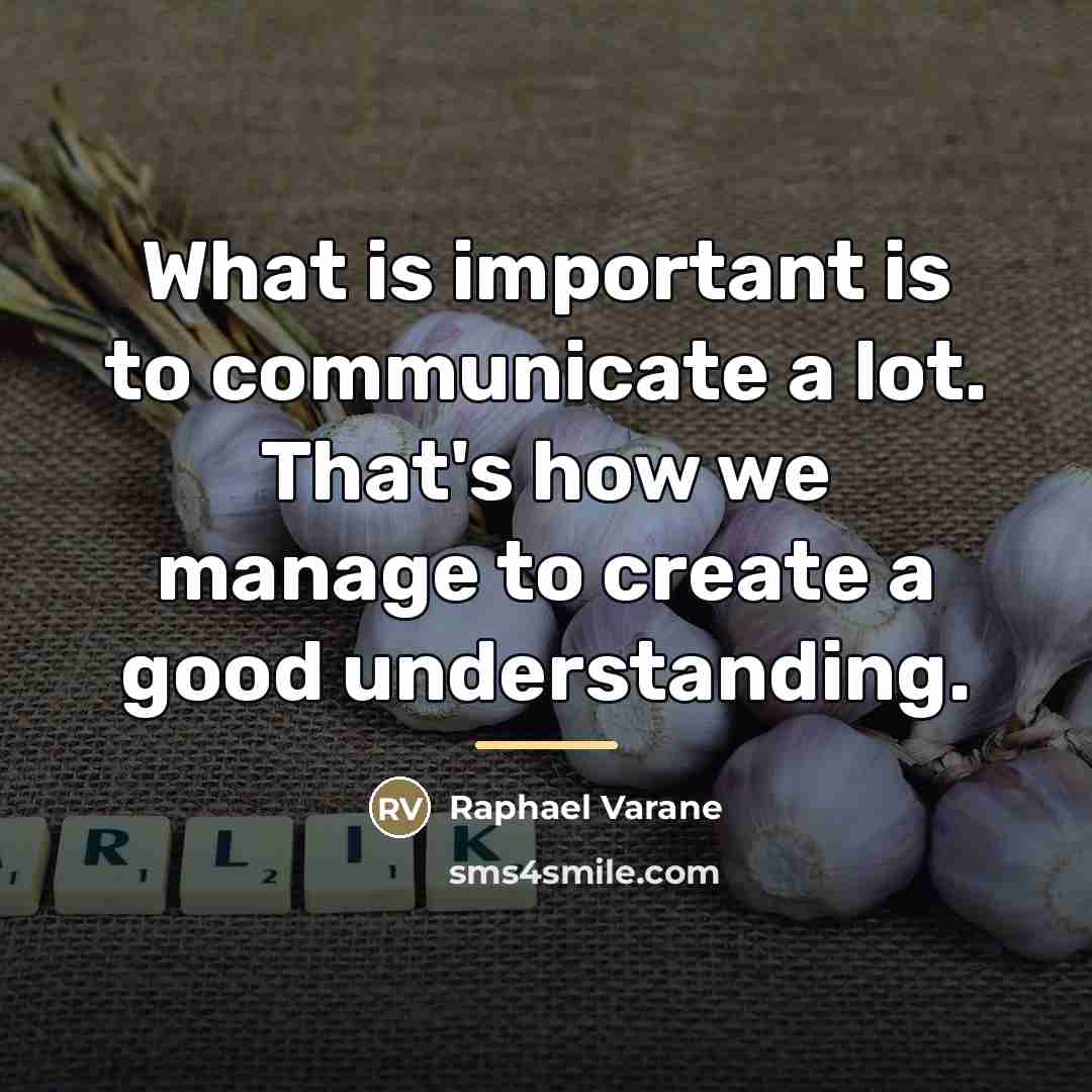 “What is important is to communicate a lot. That's how…” quote by Raphael Varane