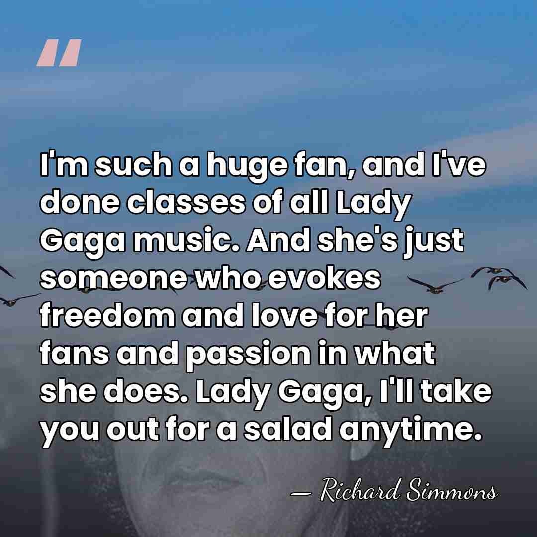 I'm such a huge fan, and I've done classes of all Lady&hellip; - Richard Simmons