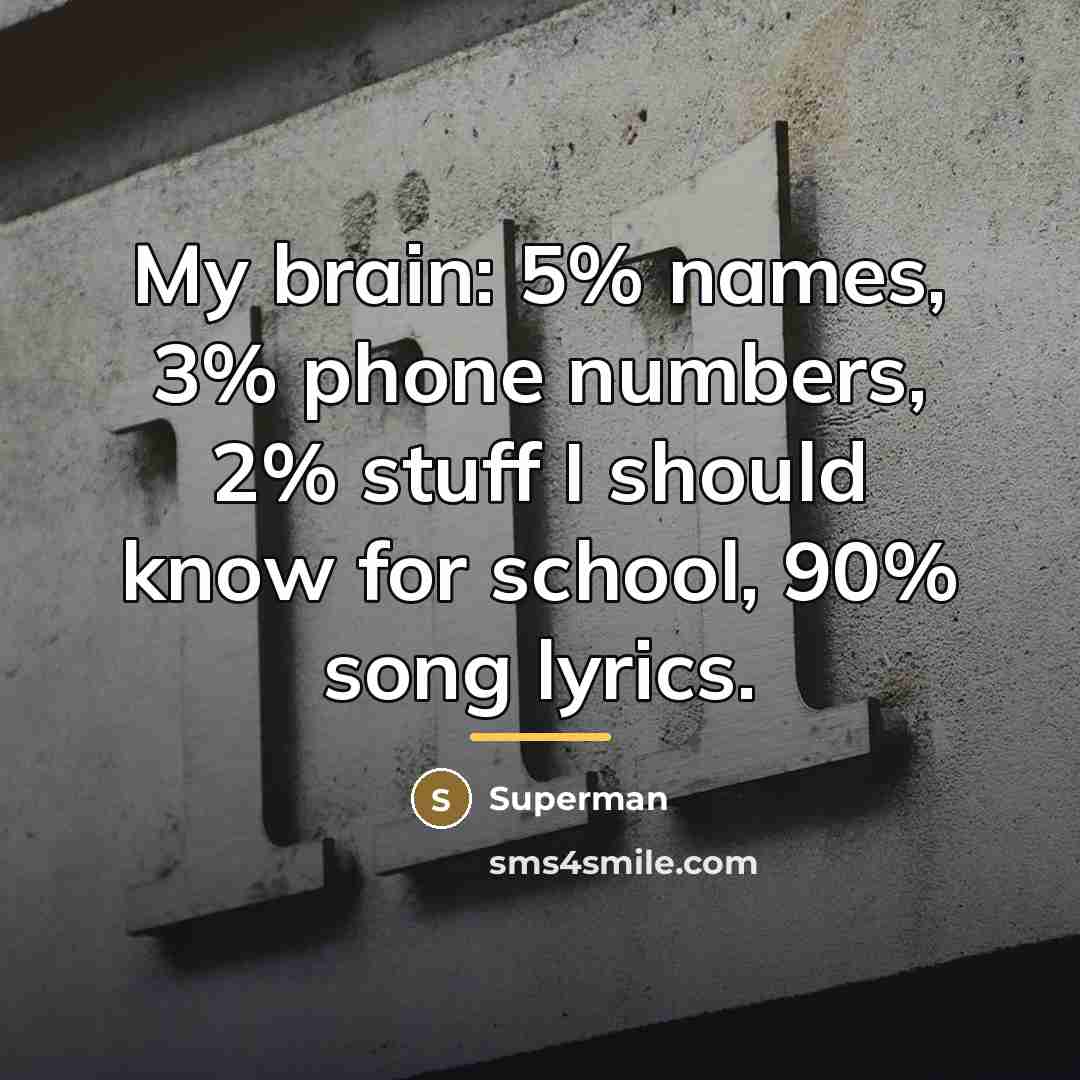 “My brain: 5% names, 3% phone numbers, 2% stuff I…” quote by Superman