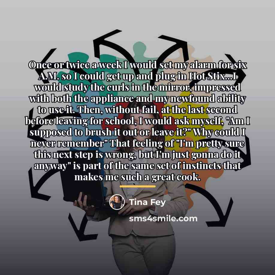 “Once or twice a week I would set my alarm…” quote by Tina Fey