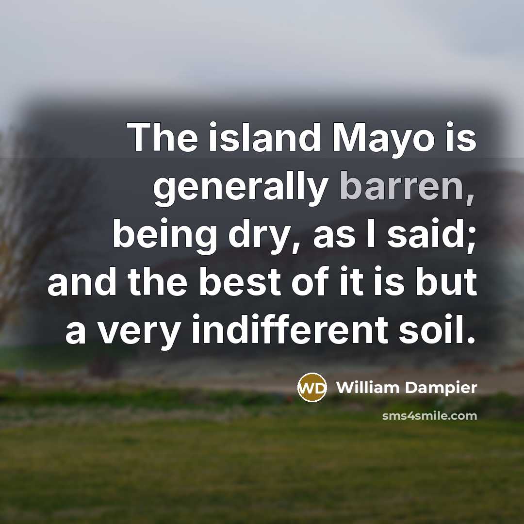 “The island Mayo is generally barren, being dry, as I…” quote by William Dampier