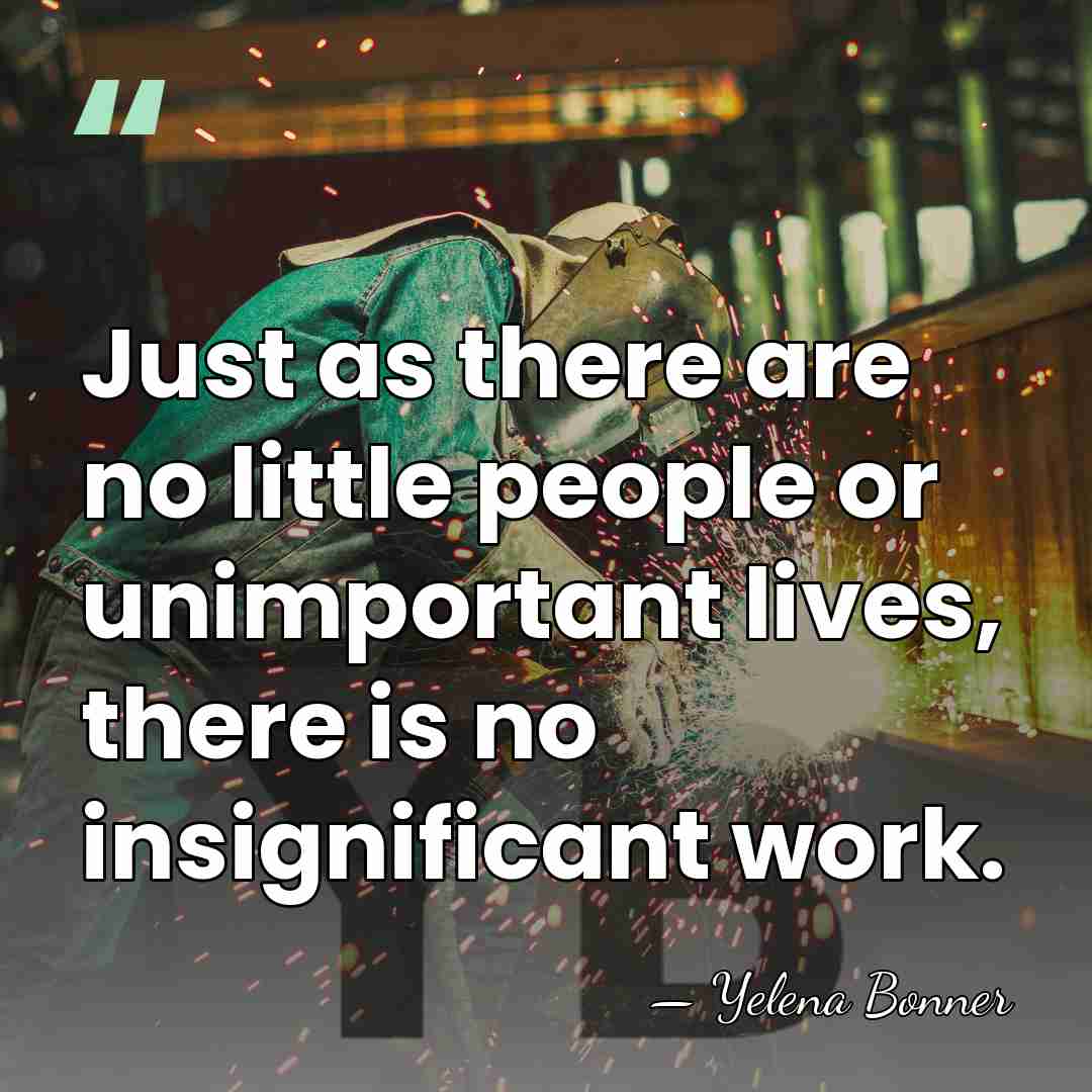 Just as there are no little people or unimportant lives, there is&hellip; - Yelena Bonner