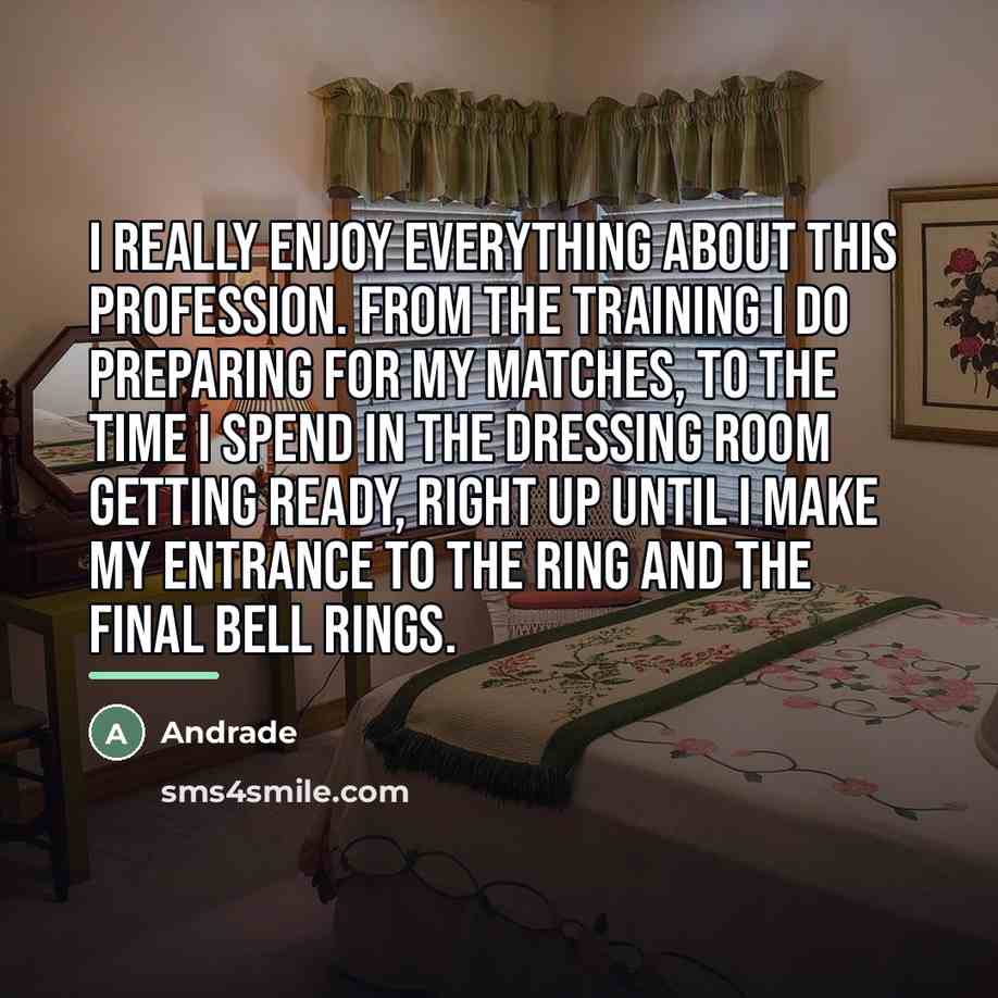 “I really enjoy everything about this profession. From the training…” quote by Andrade