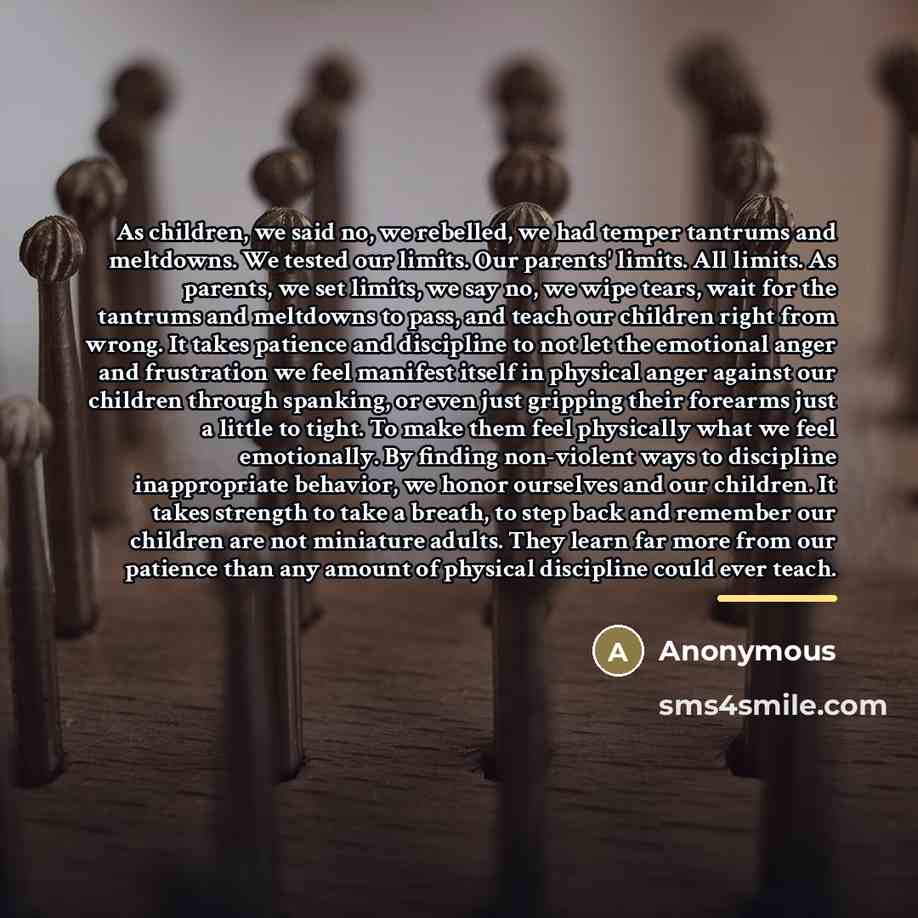 “As children, we said no, we rebelled, we had temper…” quote by Anonymous