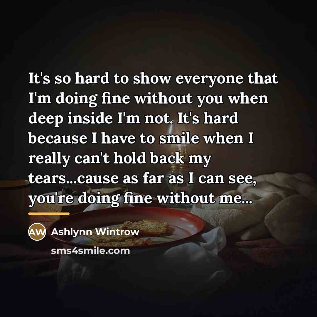 “It's so hard to show everyone that I'm doing fine…” quote by Ashlynn Wintrow