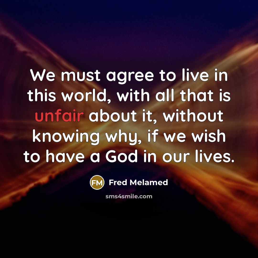“We must agree to live in this world, with all…” quote by Fred Melamed