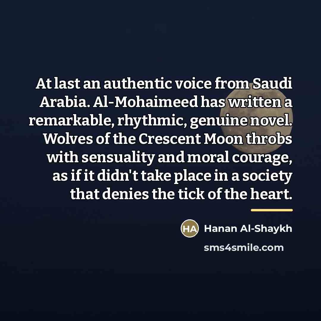 “At last an authentic voice from Saudi Arabia. Al-Mohaimeed has…” quote by Hanan al-Shaykh