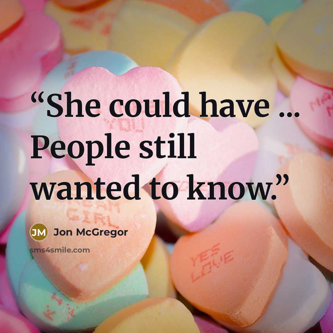 “She could have ... People still wanted to know.” quote by Jon McGregor