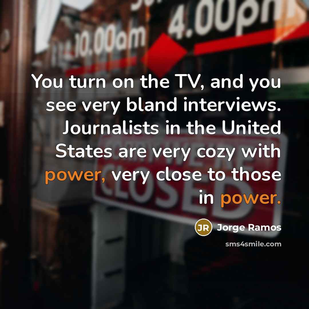 “You turn on the TV, and you see very bland…” quote by Jorge Ramos