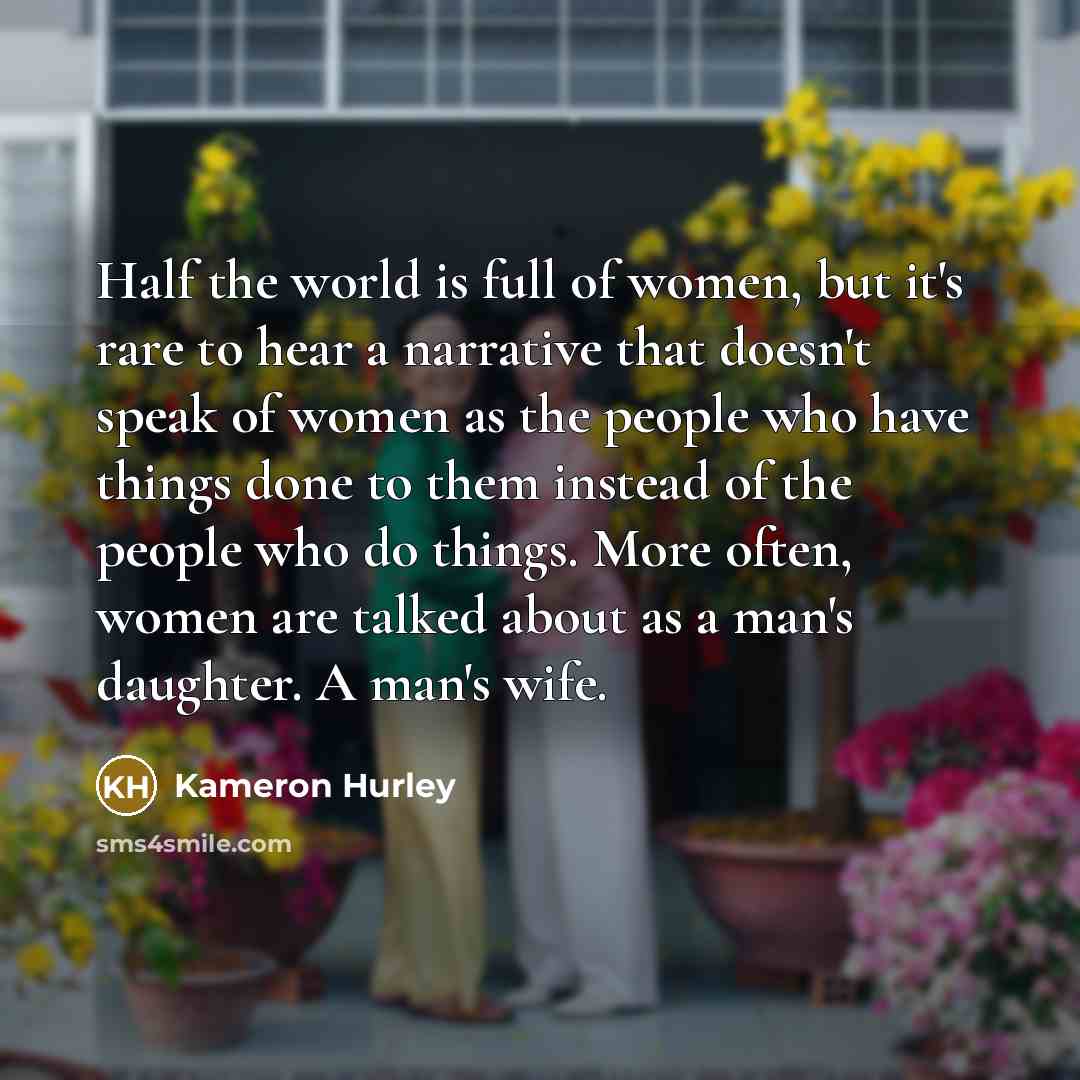 “Half the world is full of women, but it's rare…” quote by Kameron Hurley