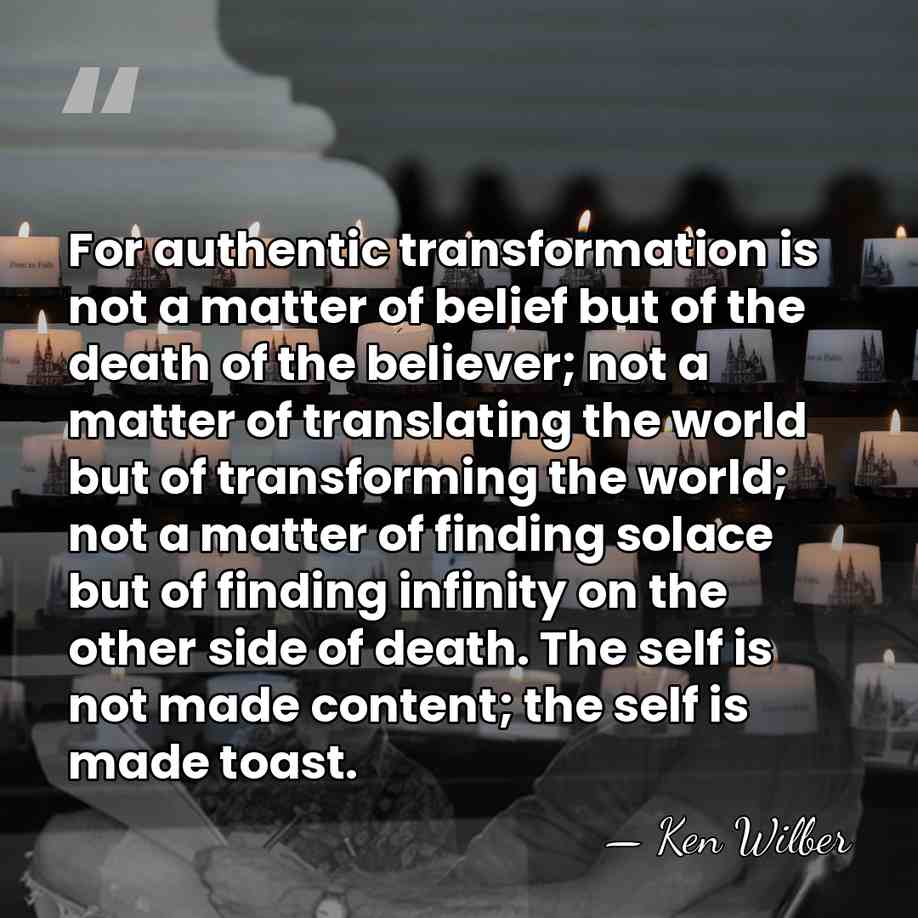 For authentic transformation is not a matter of belief but of the&hellip; - Ken Wilber