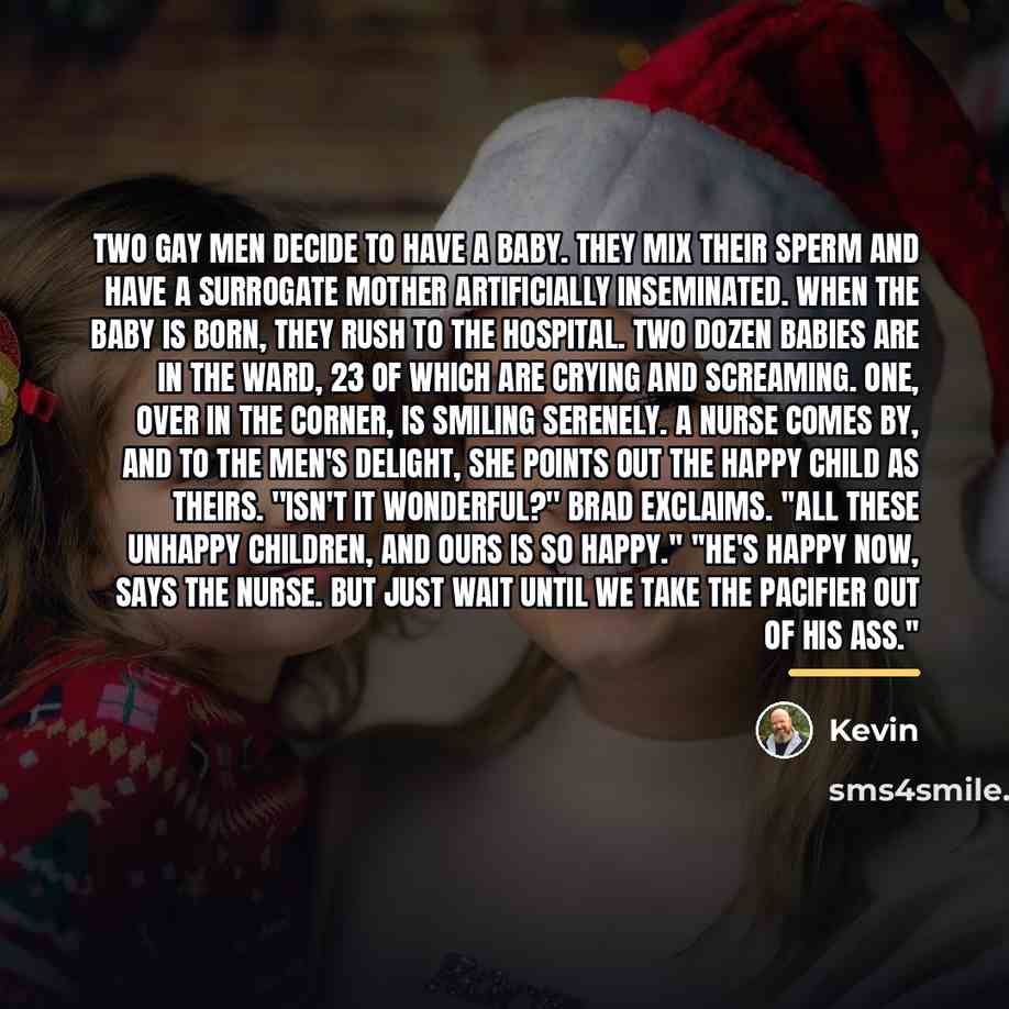 “Two gay men decide to have a baby. They mix…” quote by Kevin