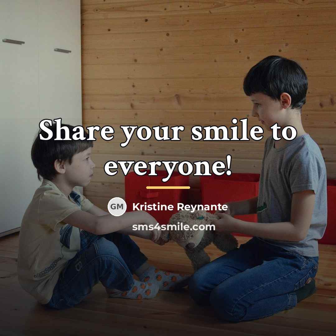 “Share your smile to everyone!…” quote by Kristine Reynante