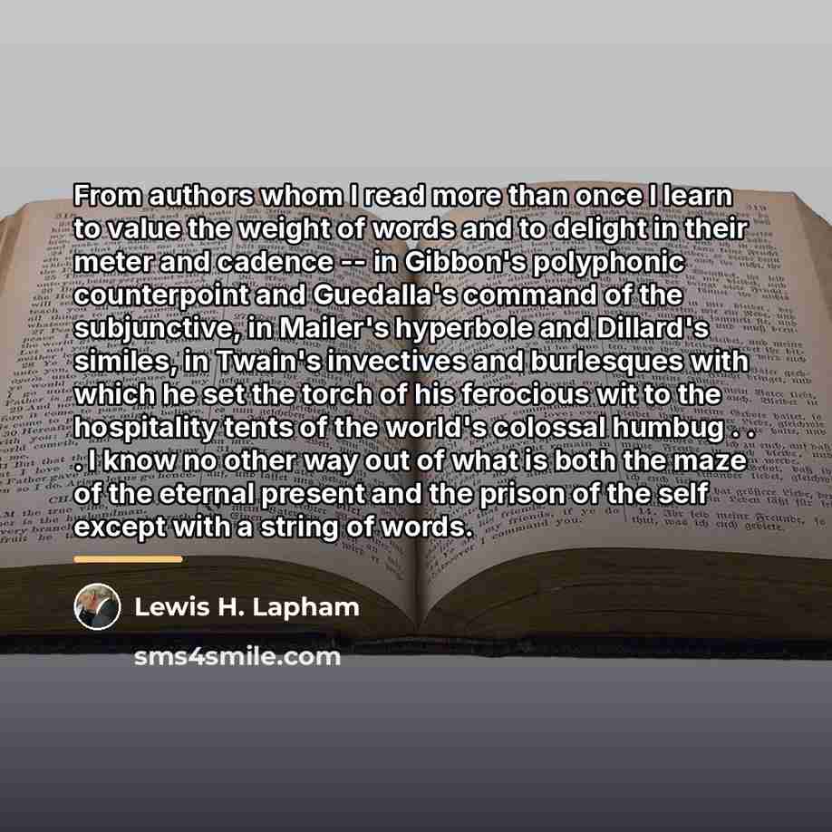 “From authors whom I read more than once I learn…” quote by Lewis H. Lapham