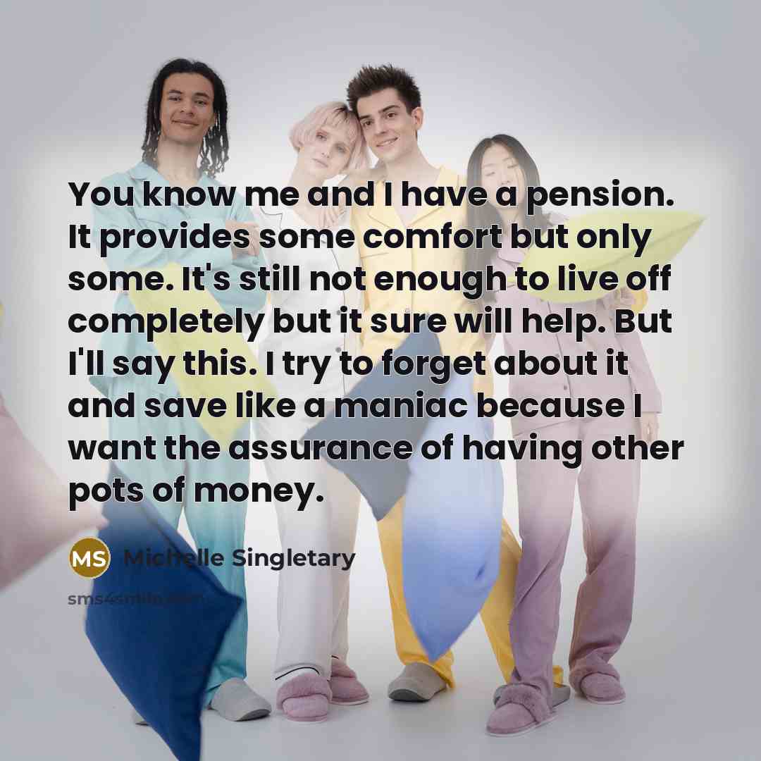 “You know me and I have a pension. It provides…” quote by Michelle Singletary
