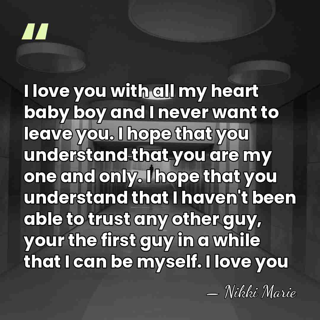I love you with all my heart baby boy and I never&hellip; - Nikki Marie