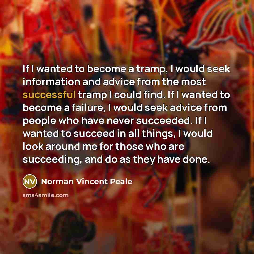 “If I wanted to become a tramp, I would seek…” quote by Norman Vincent Peale