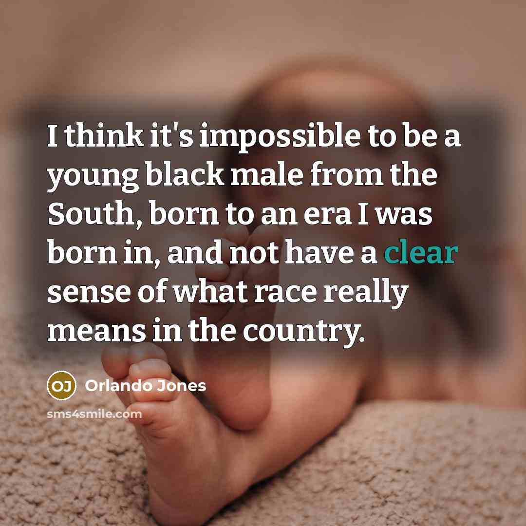“I think it's impossible to be a young black male…” quote by Orlando Jones