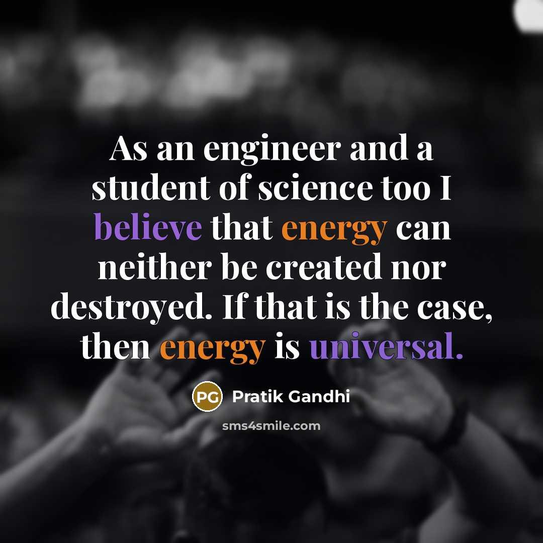 “As an engineer and a student of science too I…” quote by Pratik Gandhi