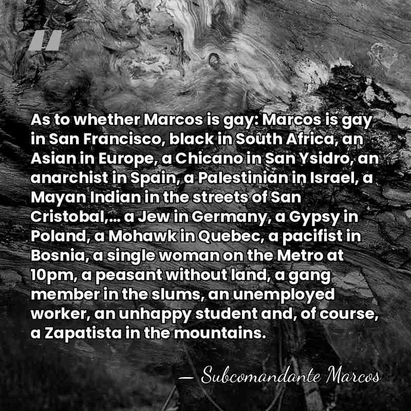 As to whether Marcos is gay: Marcos is gay in San Francisco,&hellip; - Subcomandante Marcos