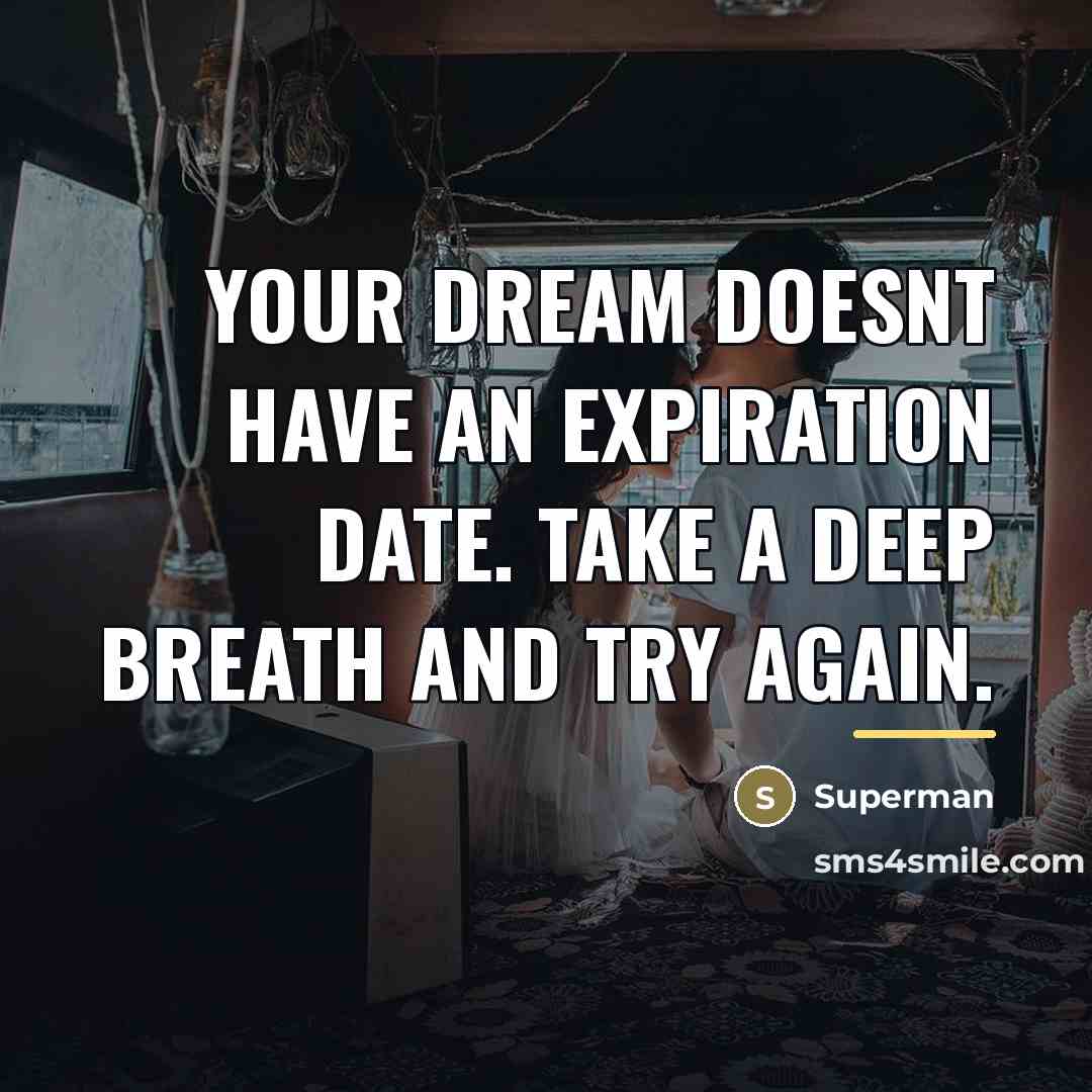 “Your dream doesnt have an expiration date. Take a deep…” quote by Superman