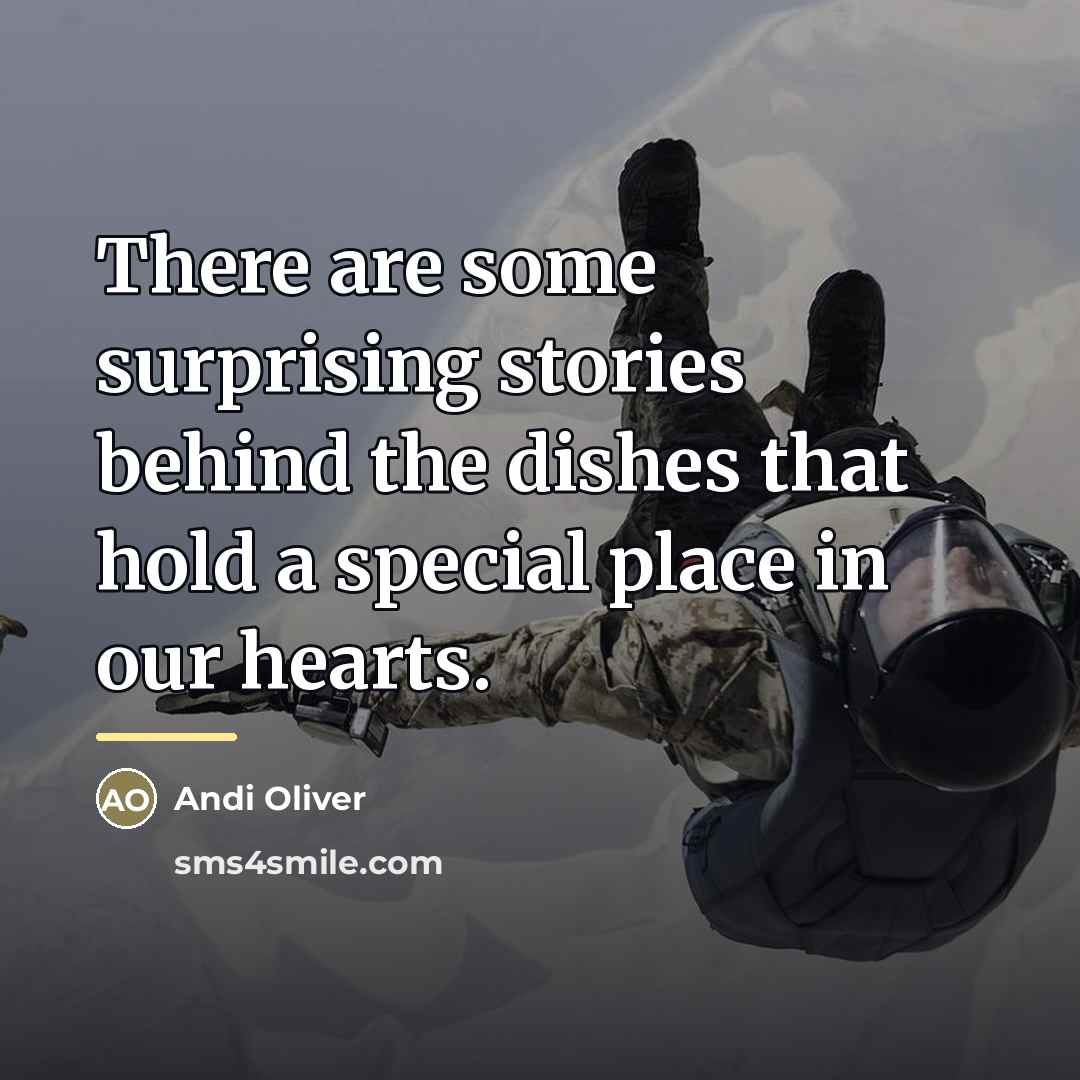 “There are some surprising stories behind the dishes that hold…” quote by Andi Oliver