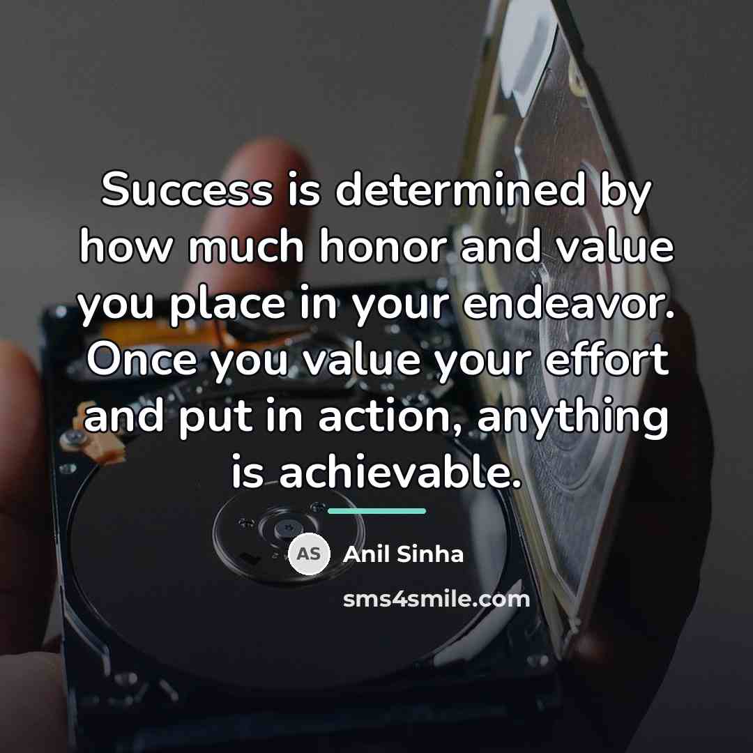 “Success is determined by how much honor and value you…” quote by Anil Sinha
