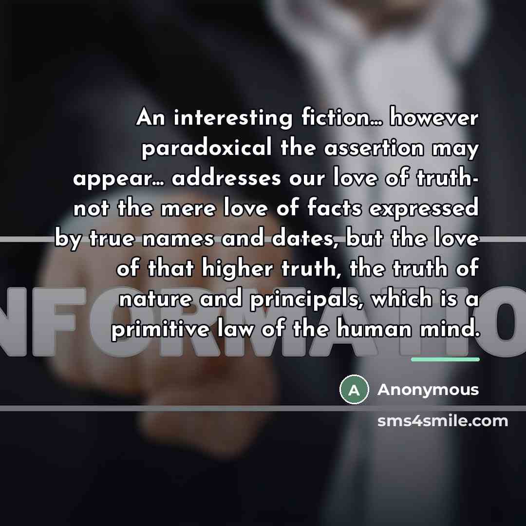 “An interesting fiction... however paradoxical the assertion may appear... addresses…” quote by Anonymous