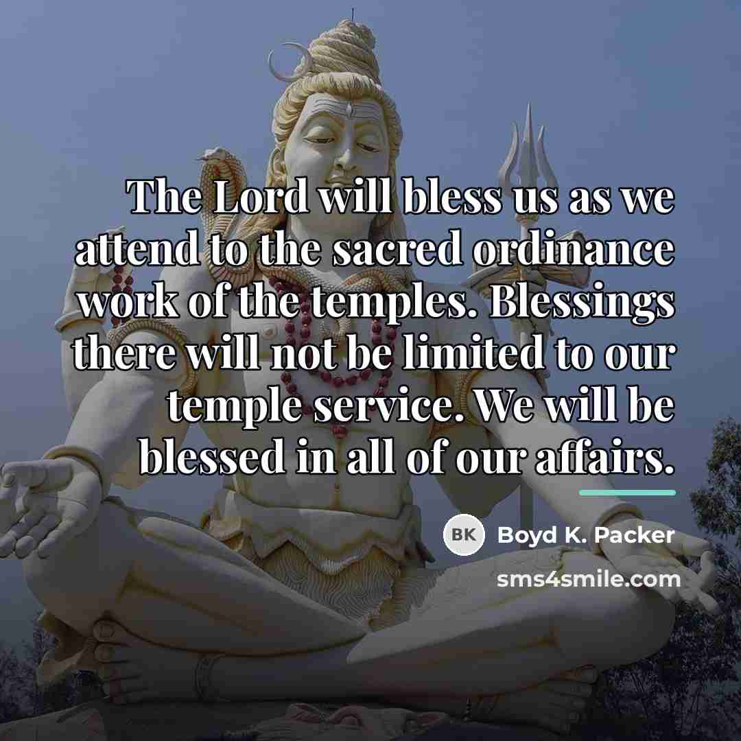 “The Lord will bless us as we attend to the…” quote by Boyd K. Packer