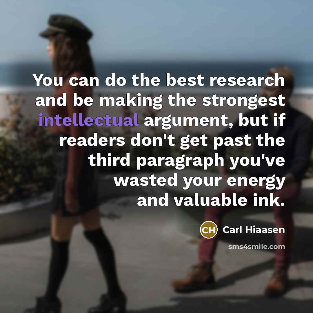 “You can do the best research and be making the…” quote by Carl Hiaasen