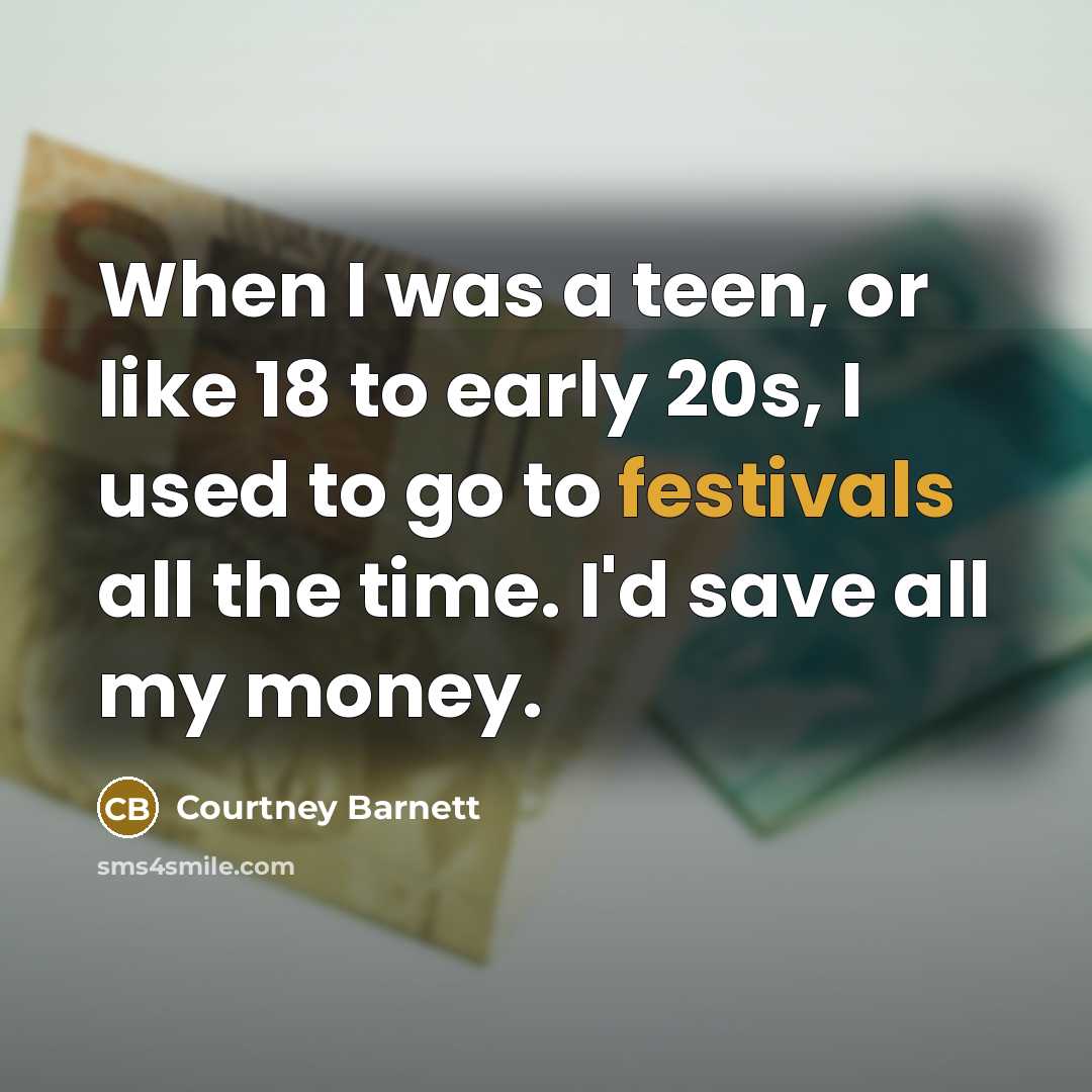 “When I was a teen, or like 18 to early…” quote by Courtney Barnett
